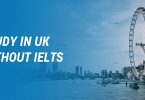 How to Study in the UK without IELTS